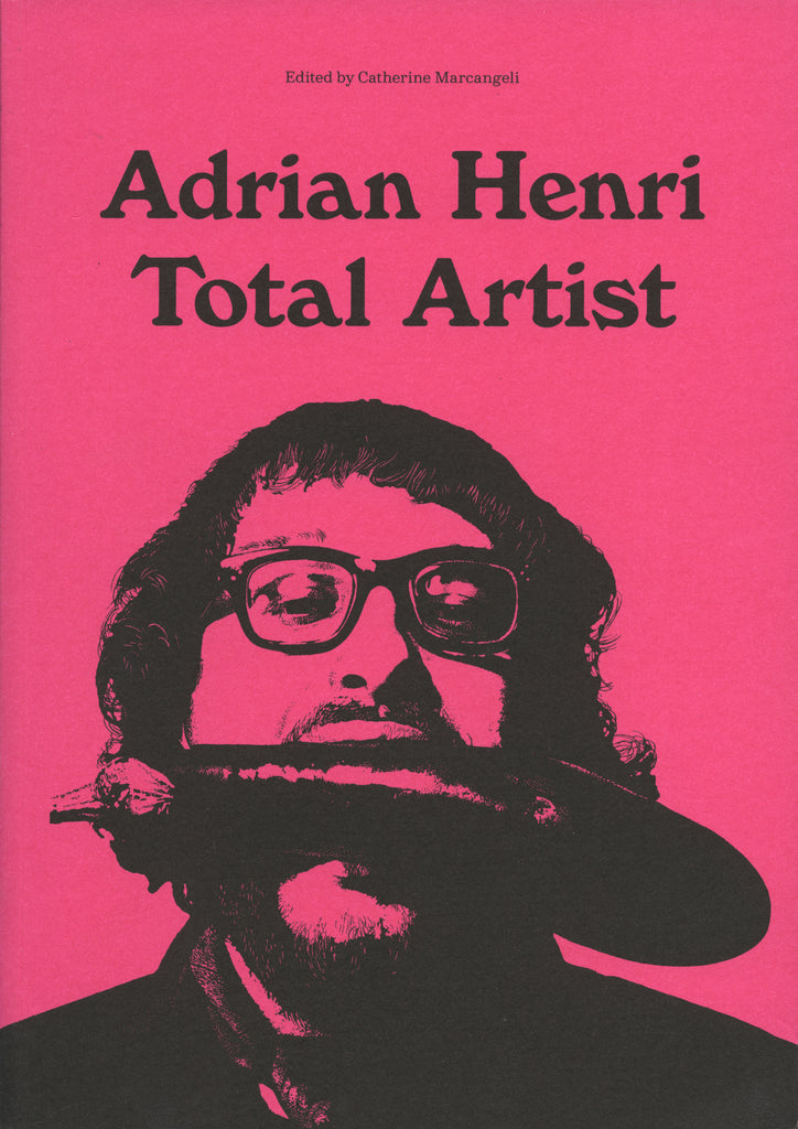 Adrian Henri: Total Artist, Catherine Marcangeli