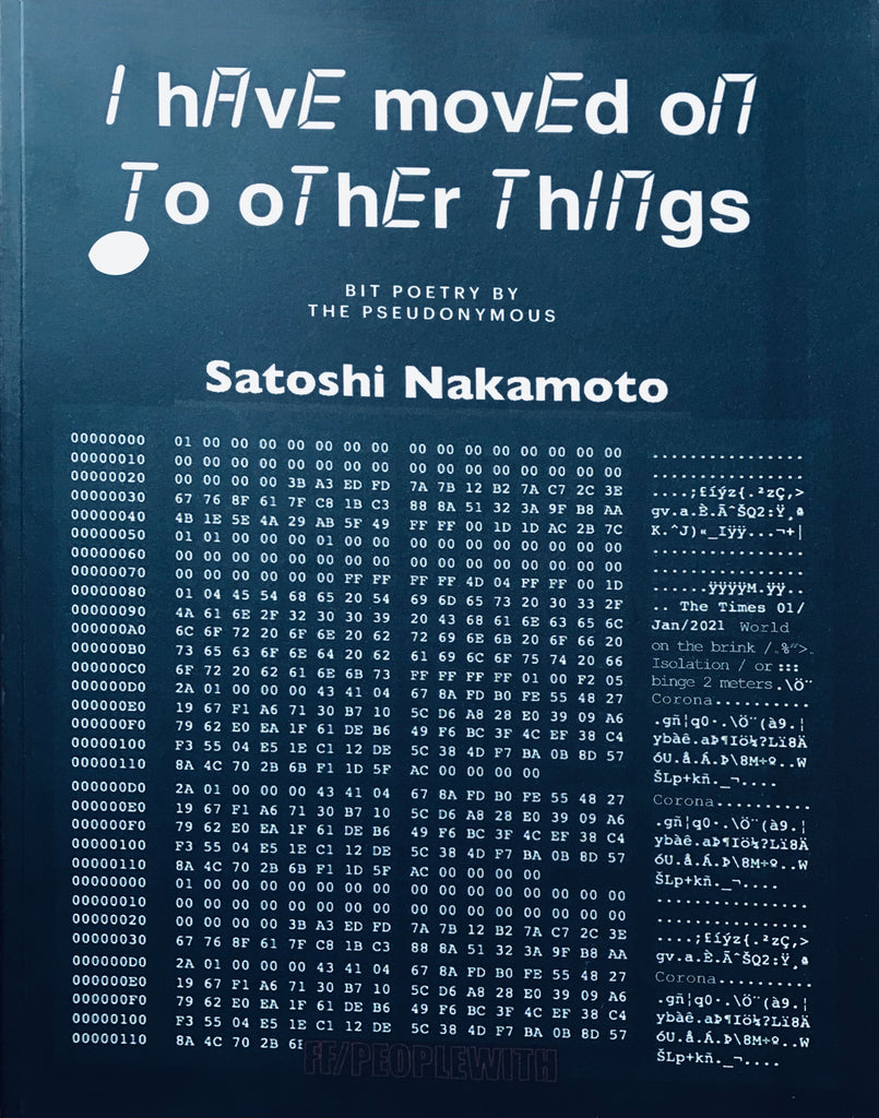 I hAvE movEd oN To oThEr ThiNgs, Satoshi Nakamoto