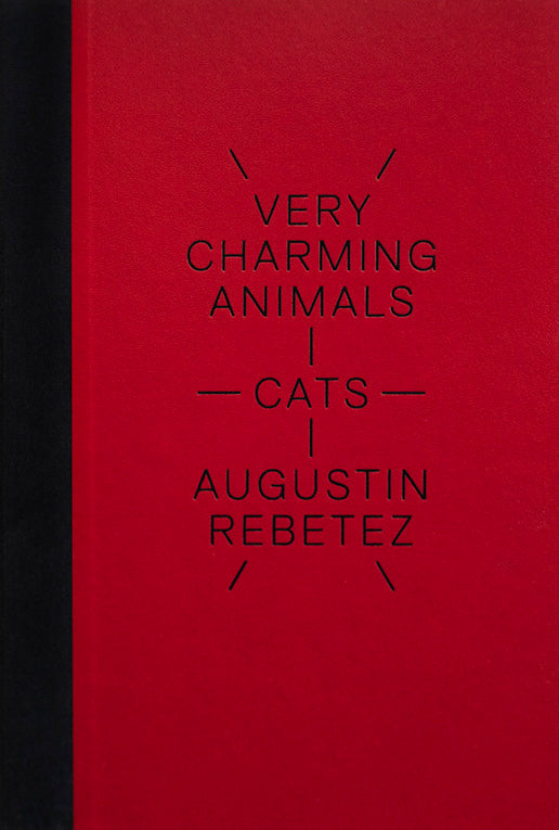 Very Charming Animals: Cats, Augustin Rebetez