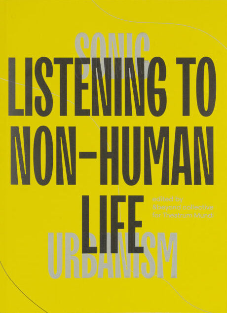 Sonic Urbanism: Listening to Non-Human Life