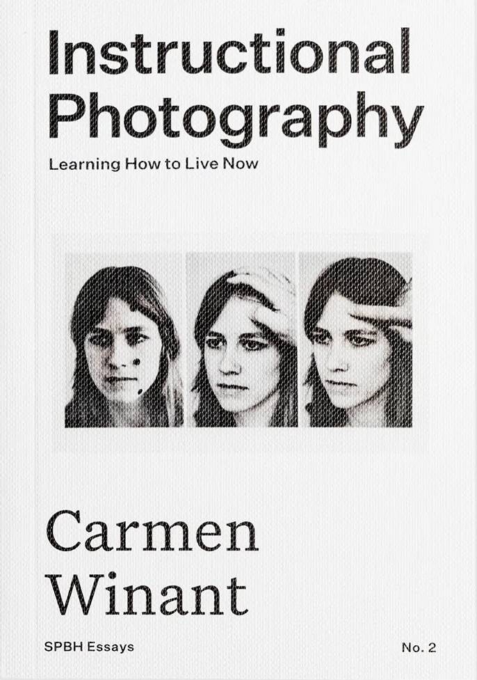 Instructional Photography: Learning How to Live Now, Carmen Winant