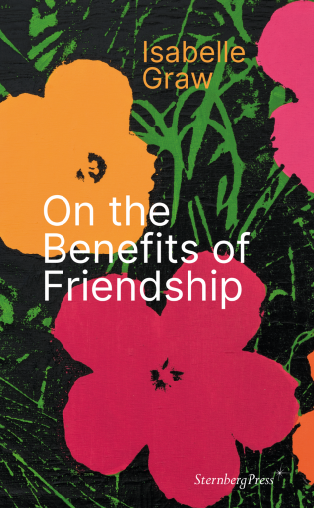 On the Benefits of Friendship, Isabelle Graw