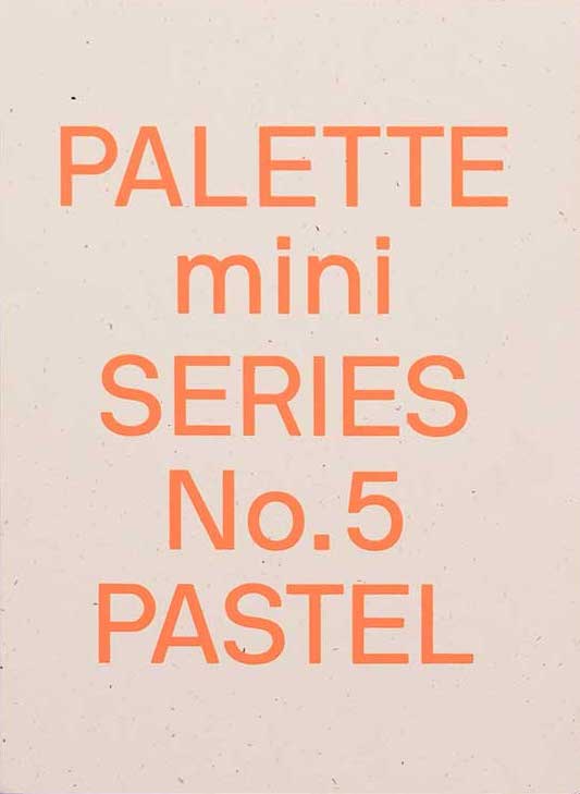 PALETTE Mini Series 5: Pastel