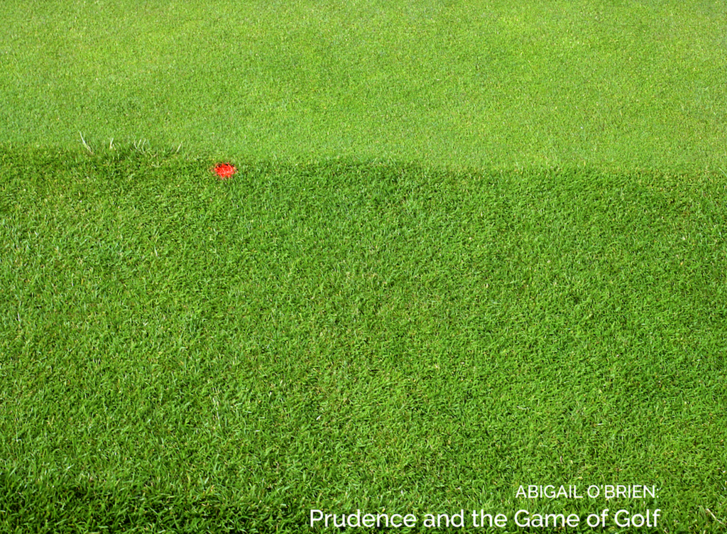 Prudence and the Game of Golf, Abigail O’Brien