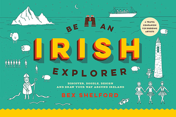 Be an Irish Explorer, Bex Shelford