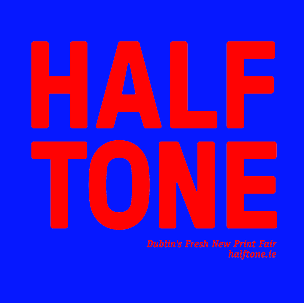 Call for submissions: HALFTONE Dublins Fresh New Print Fair at The Library Project