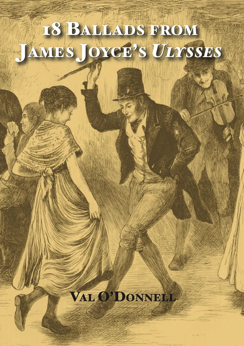18 Ballads from James Joyce's Ulysses, Val O'Donnell