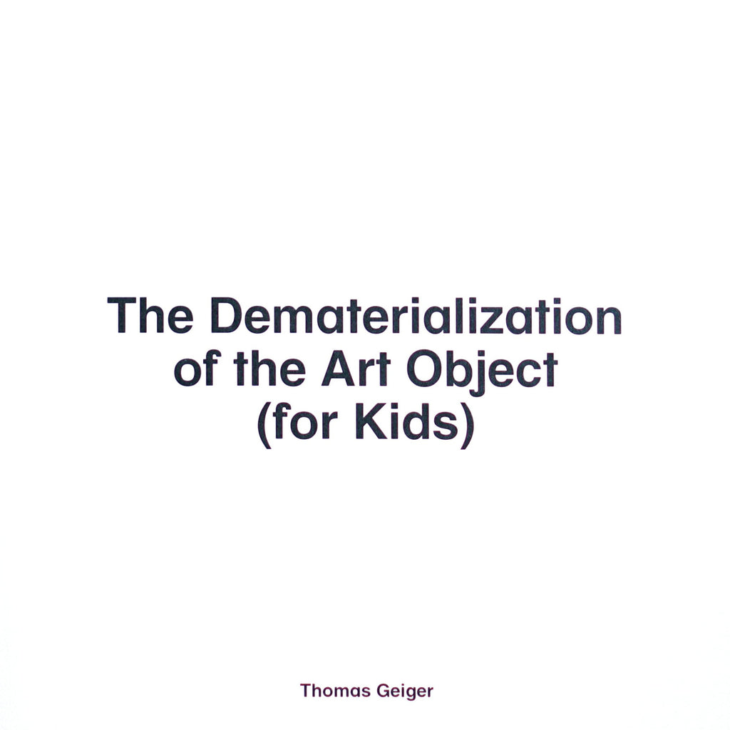 Die Dematerialisierung des Kunstwerks (für Kinder), Thomas Geiger