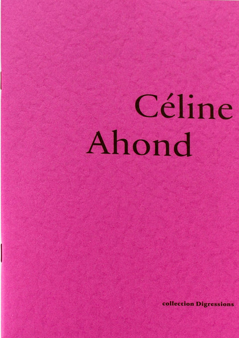 Digressions # 05,  Céline Ahond, Julie Pellegrin and Valérie Cudel