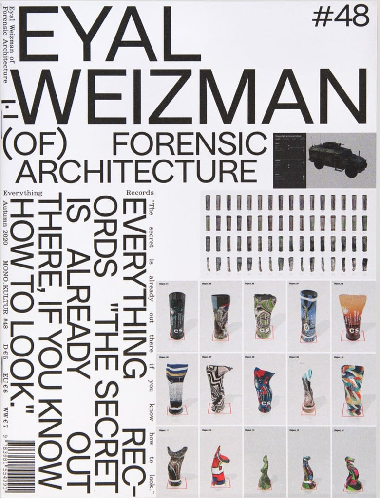 mono.kultur #48, Eyal Weizman / Forensic Architecture: Everything Records