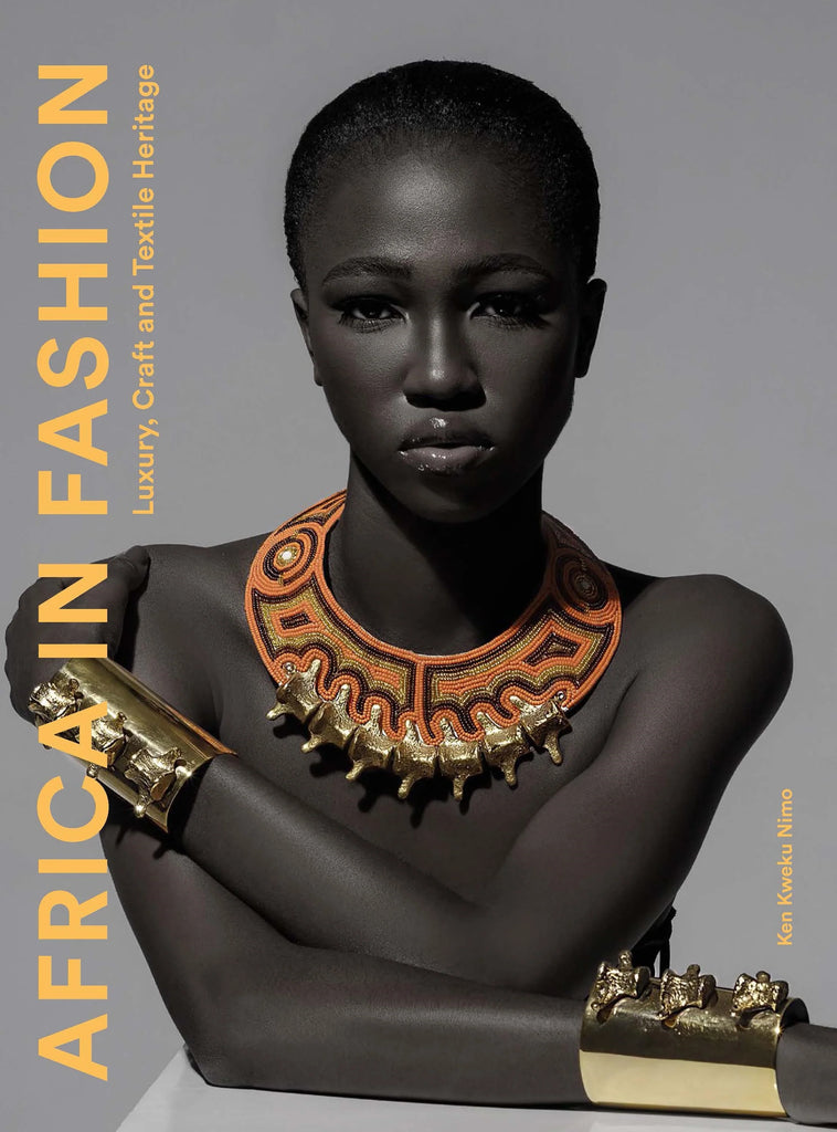 Africa in Fashion: Luxury, Craft and Textile Heritage, Ken Kweku Nimo