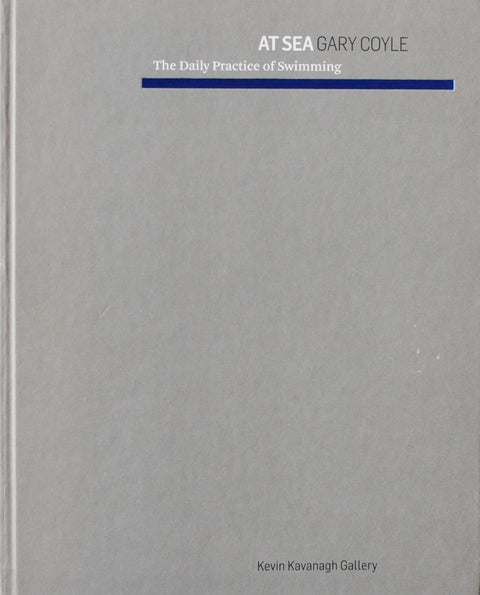 At Sea, The Daily Practice of Swimming, Gary Coyle
