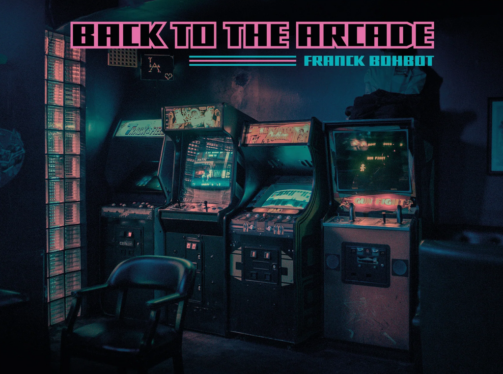 Back To The Arcade, Franck Bohbot