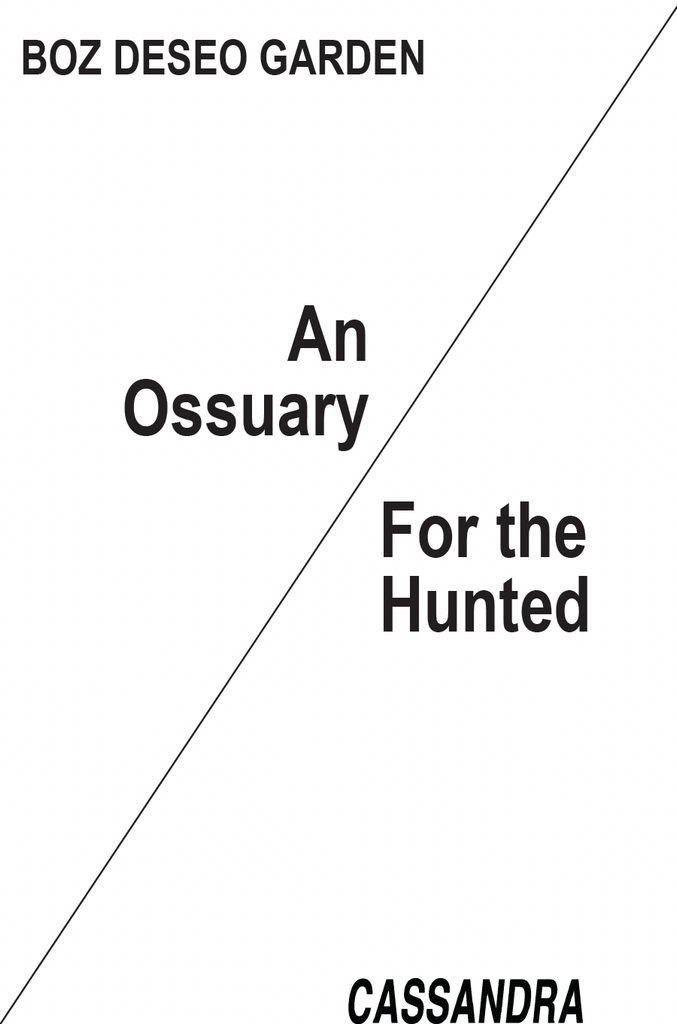 An Ossuary for the Hunted, Boz Garden
