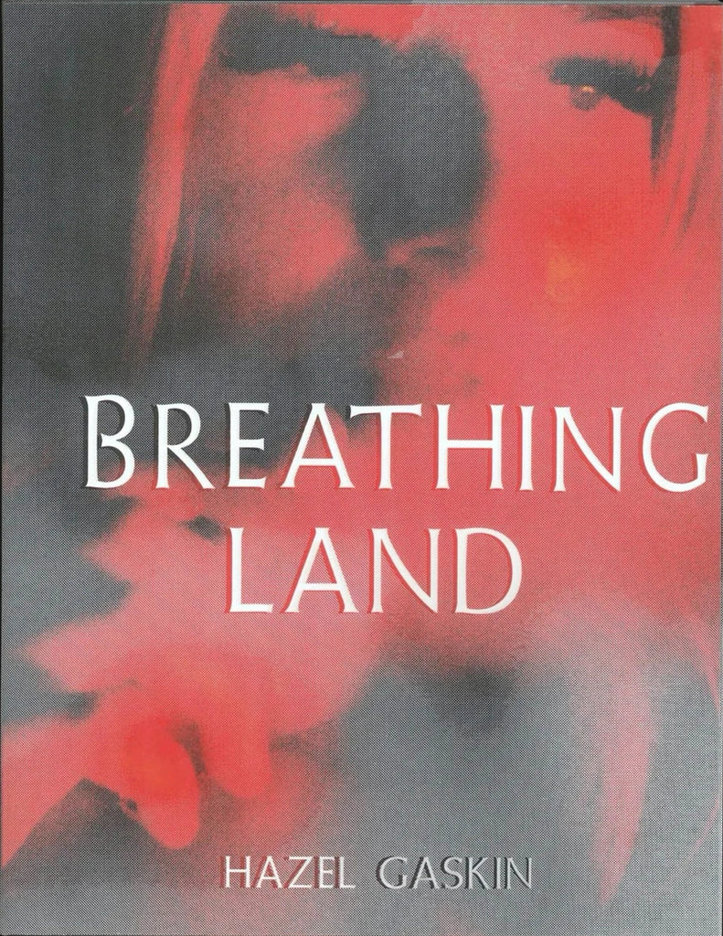 Breathing Land, Hazel Gaskin