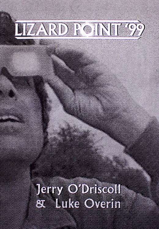 Lizard Point '99, Luke Overin agus Jerry O'Driscoll
