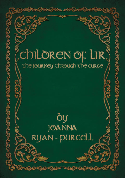 Children of Lir: The journey through the curse, Joanna Ryan-Purcell