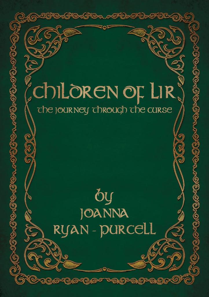 Children of Lir: The journey through the curse, Joanna Ryan-Purcell