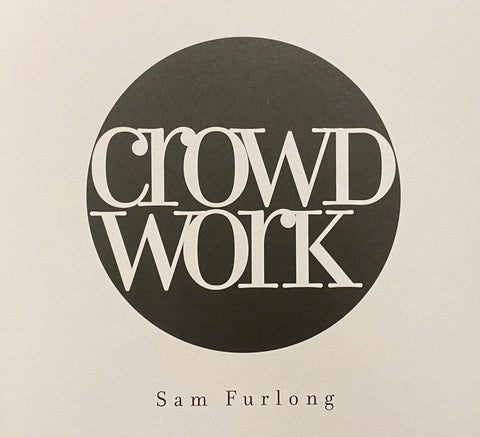 Crowd Work, Sam Furlong