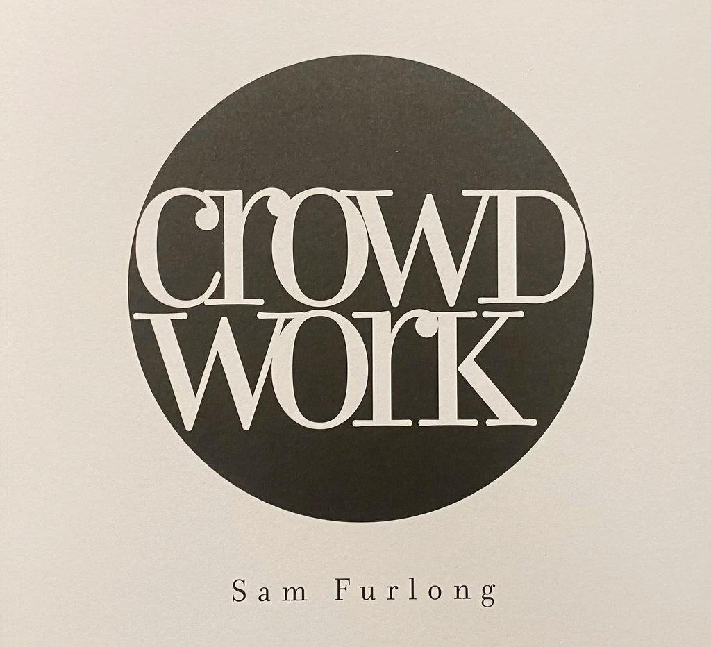 Crowd Work, Sam Furlong