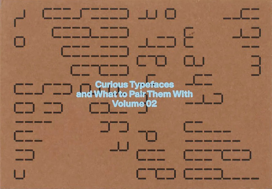 Curious Typefaces and What to Pair Them With, Volume 02