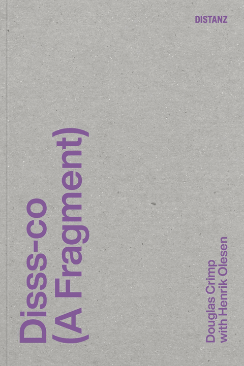 Disss-co (A Fragment), Douglas Crimp & Henrik Olesen