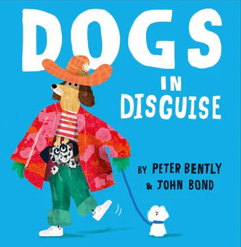 Dogs In Disguise, Peter Bently & John Bond
