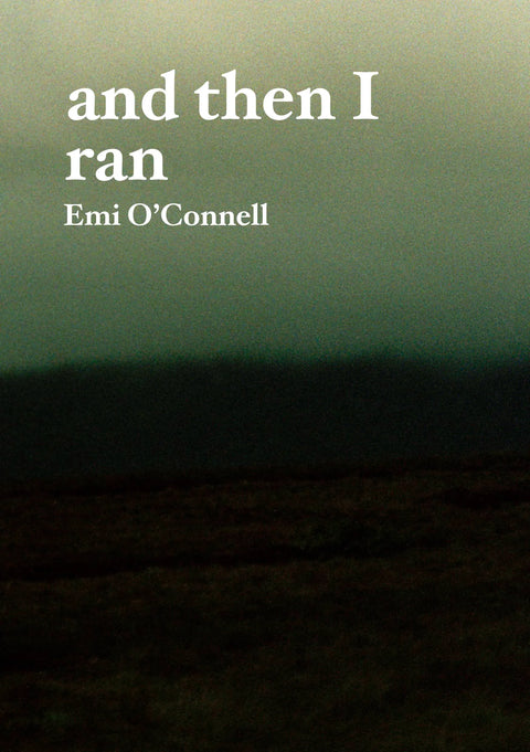 and then I ran, Emi O’Connell