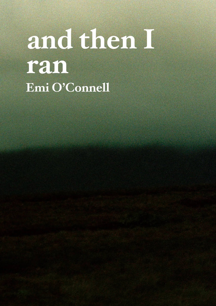 and then I ran, Emi O’Connell