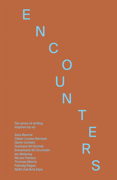 Encounters, Vol. 1: Ten years of writing inspired by art