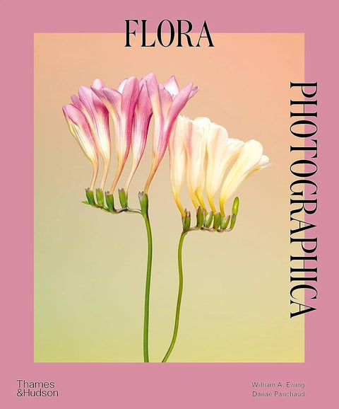 Flora Photographica, William A. Ewing, Danaé Panchaud