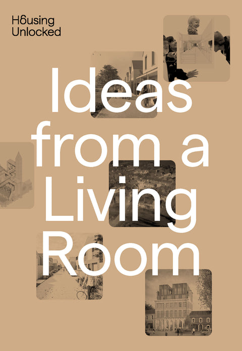 Housing Unlocked: Ideas from a Living Room