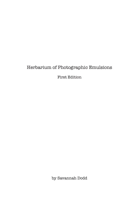 Herbarium of Photographic Emulsions: First Edition, Savannah Dodd