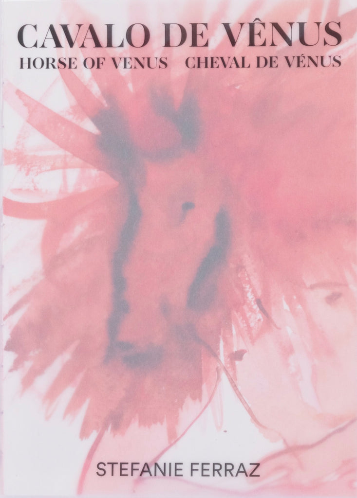 Horse of Venus, Stefanie Ferraz