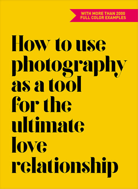 How to use photography as a tool for the ultimate love relationship, Isabel Pousset