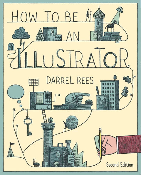 How To Be An Illustrator, Darrel Rees