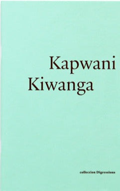 Digressions # 01, Kapwani Kiwanga, Julie Pellegrin agus Valérie Cudel 