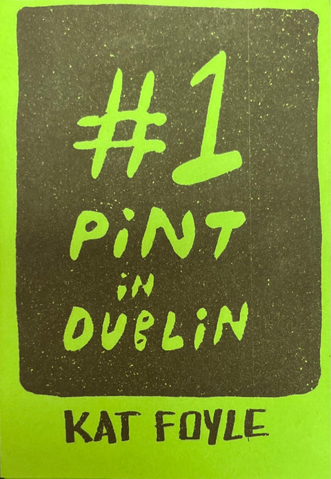 #1 Pint in Dublin, Kat Foyle