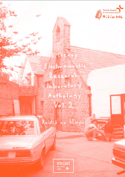 Kilkenny Electroacoustic Research Laboratory Anthology Vol. 2, Raidió na hEorpha