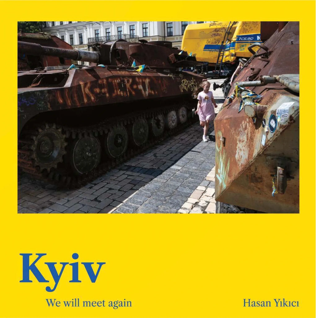 Kyiv - We will meet again, Hasan Yıkıcı