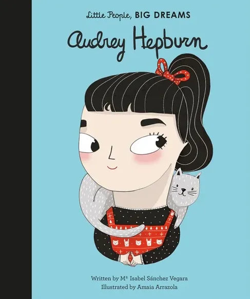 Little People, BIG DREAMS: Audrey Hepburn
