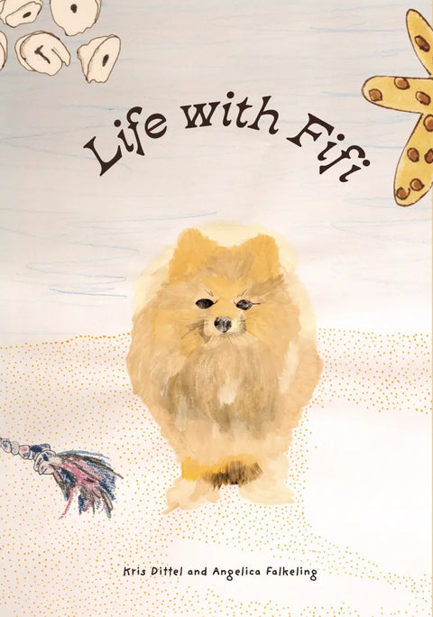 Life with Fifi, Kris Dittel & Angelica Falkeling