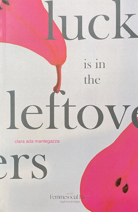 Luck is in the Leftovers, Clara Ada Mantegazza
