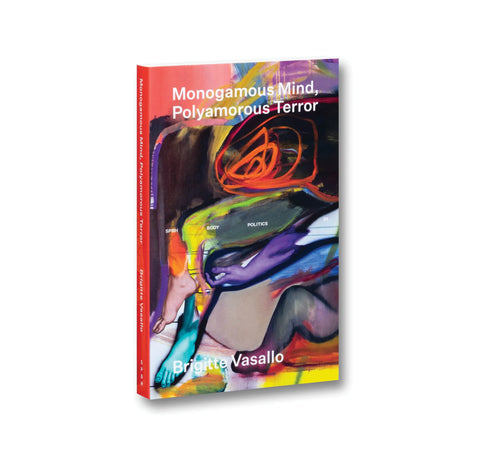 Monogamous Mind, Polyamorous Terror, Brigitte Vasallo