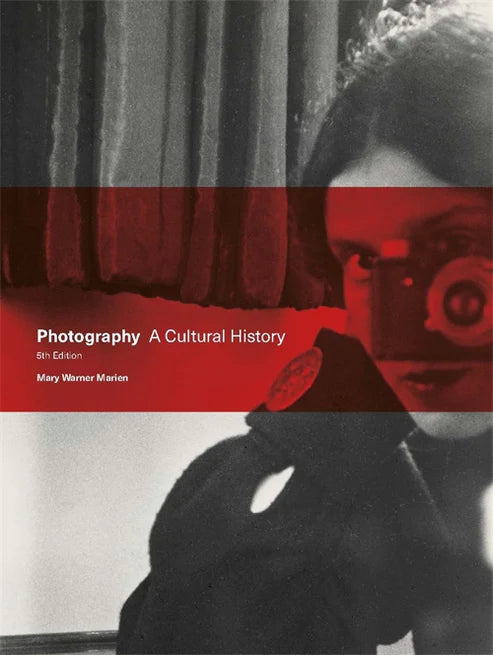 Photography: A Cultural History, 5th Edition, Mary Warner Marien