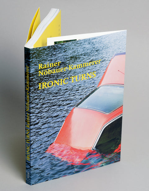 IRONIC TURNS, Rainer Noebauer-Kammerer
