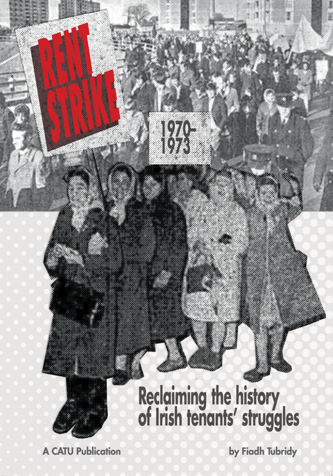 Rent Strike 1970 - 1973: Recuperant la història dels arrendataris irlandesos, Fiadh Tubridy