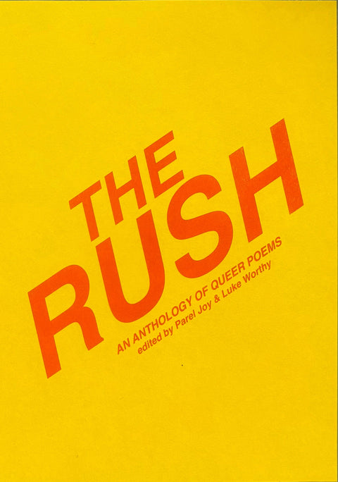 THE RUSH: An Anthology Of Queer Poems
