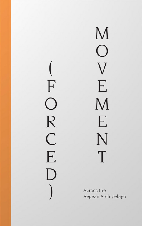 (Forced) Movement: Across the Aegean Archipelago