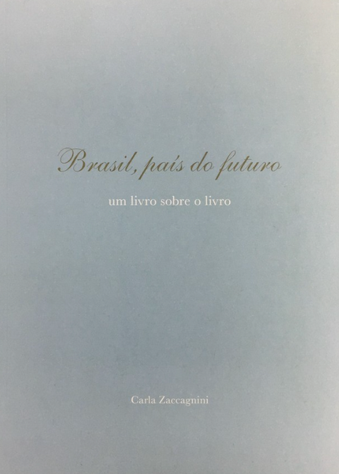 Brasil, país do futuro, Carla Zaccagnini